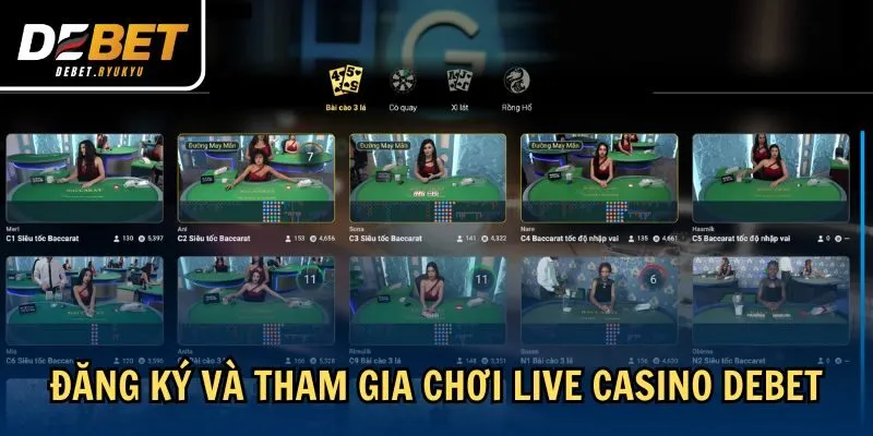 Đăng ký và tham gia chơi Live Casino Debet