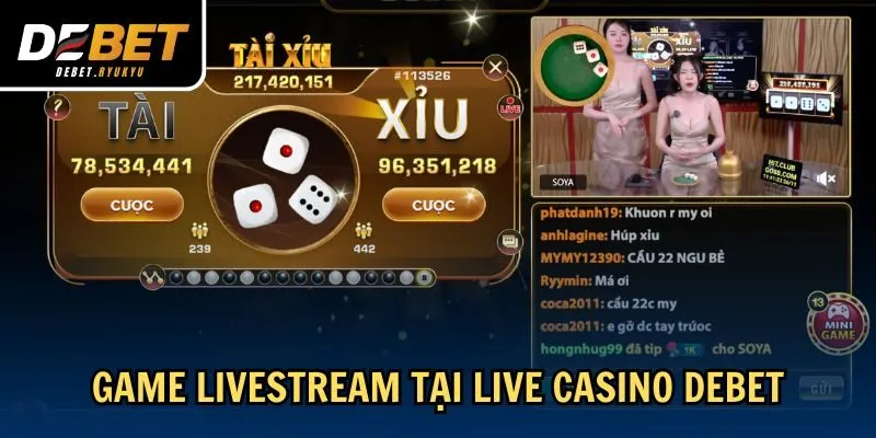 Game livestream tại Live Casino Debet