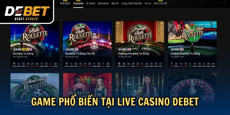 Game phổ biến tại Live Casino Debet