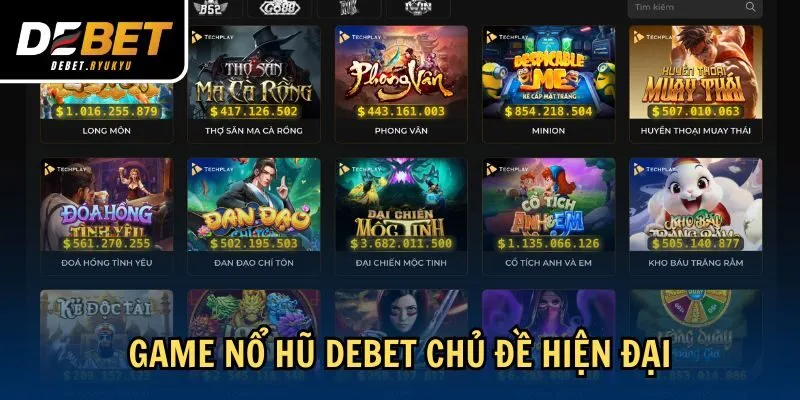 Game nổ hũ Debet chủ đề hiện đại