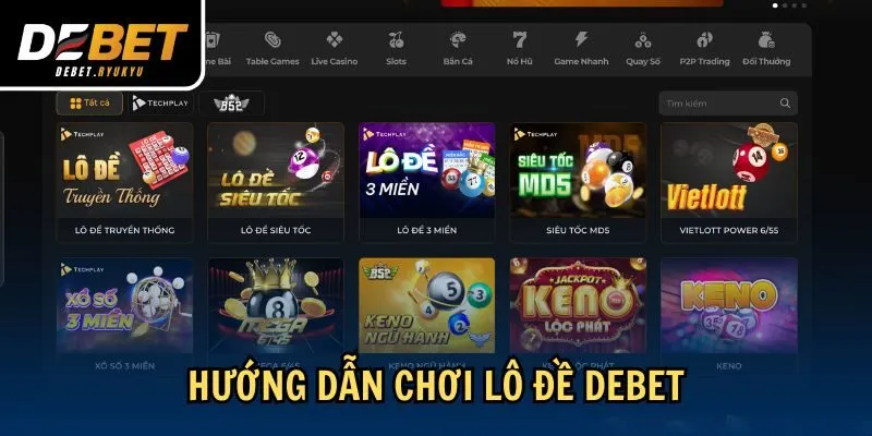 Hướng dẫn chơi lô đề Debet