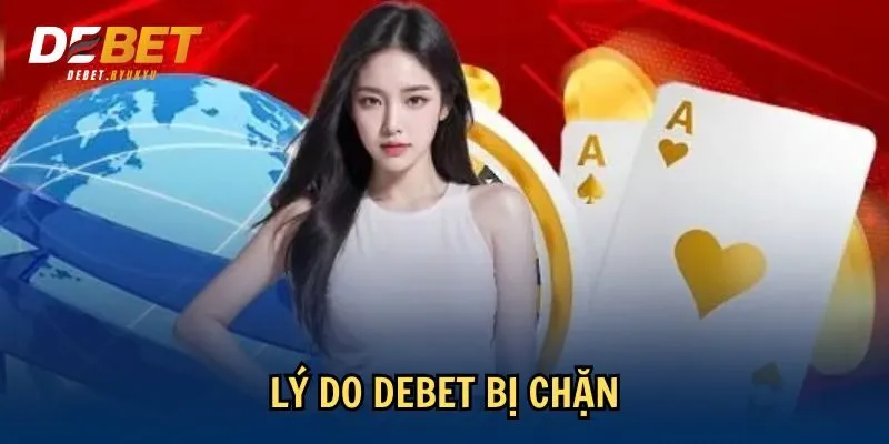 Lý do Debet bị chặn