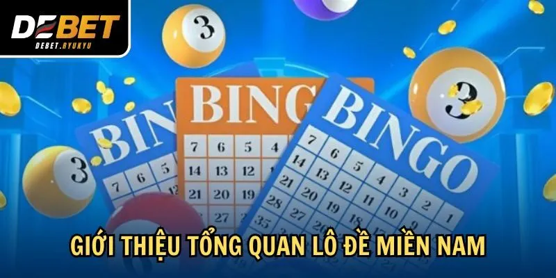 Giới thiệu tổng quan lô đề miền Nam