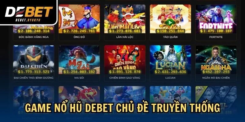 Game nổ hũ Debet chủ đề truyền thống